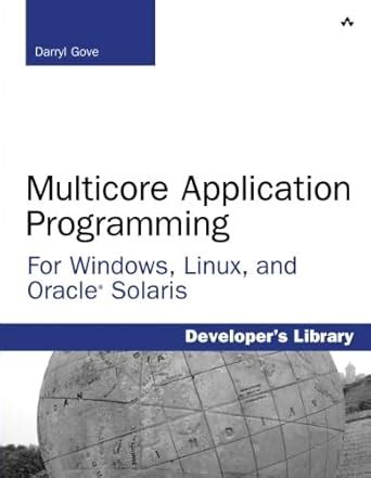Multicore Application Programming: for Windows, Linux, and Oracle ...