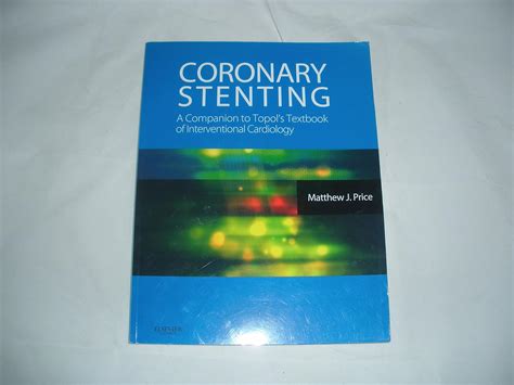 Buy Coronary Stenting: A Companion to Topol's Textbook of ...