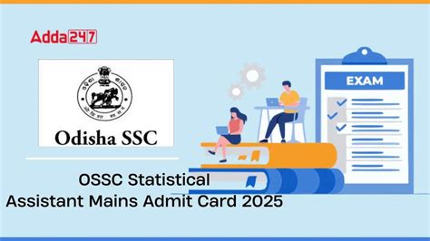 OSSC Statistical Assistant Mains Admit Card 2025, Check Exam Schedule ...