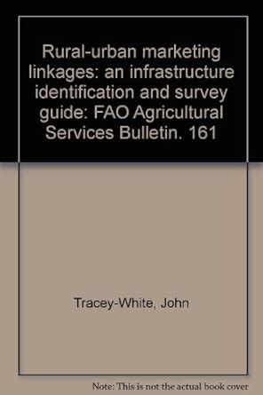 Buy Rural-urban marketing linkages: An infrastructure identification ...