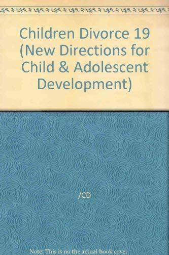 Buy Children Divorce 19 (New Directions for Child & Adolescent ...