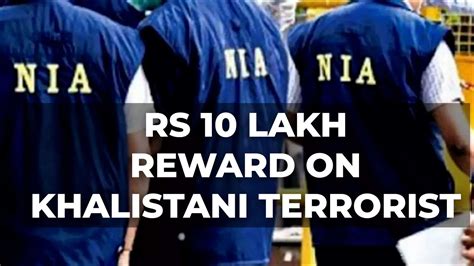 NIA declares Rs 10 lakh reward on info leading to arrest of Khalistani ...