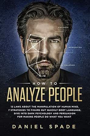 How to Analyze People: 13 Laws About the Manipulation of the Human Mind ...