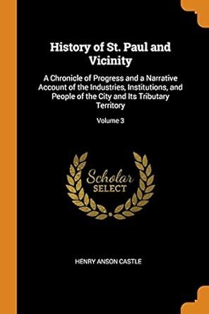 Buy History of St. Paul and Vicinity: A Chronicle of Progress and a ...