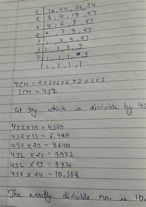 137. Find the smallest number of five digits exactly divisible by16, 24 ...