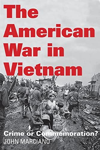 The American War in Vietnam: Crime or Commemoration? eBook : Marciano ...