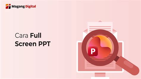 Cara Full Screen PPT Mudah untuk Presentasi - Magang Digital