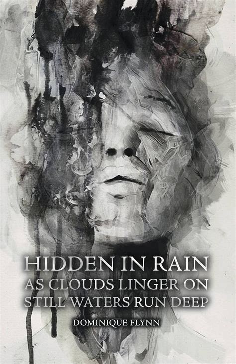 Hidden in Rain, As Clouds Linger On: Still Waters Run Deep eBook ...