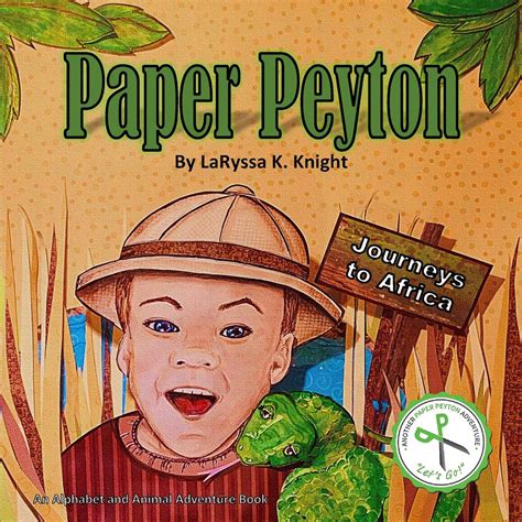Paper Peyton Journeys to Africa eBook : Knight, LaRyssa K.: Amazon.in ...