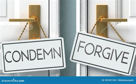 Condemn and Forgive As a Choice - Pictured As Words Condemn, Forgive on ...