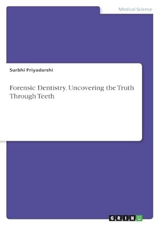 Buy Forensic Dentistry. Uncovering the Truth Through Teeth Book Online ...