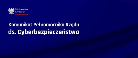 Pełnomocnik rządu ds. cyberbezpieczeństwa niepokoi się nasileniem ...