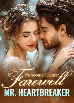 No Second Chance: Farewell, Mr. Heartbreaker Novel Read Online Free ...