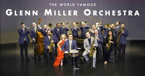 The Reser & Sonic Era Touring Present: The Glenn Miller Orchestra ...