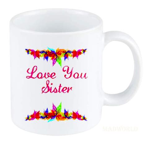 Buy Madworld Love U Sister Quotes Printed Ceramic White Coffee Mug Best ...