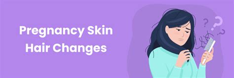 Pregnancy Skin & Hair Changes: What to Expect