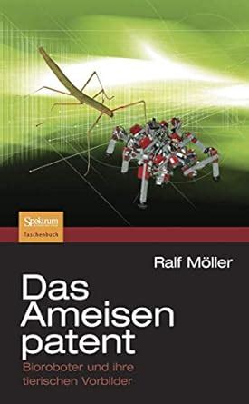 Buy Das Ameisenpatent: Bioroboter und ihre tierischen Vorbilder Book ...