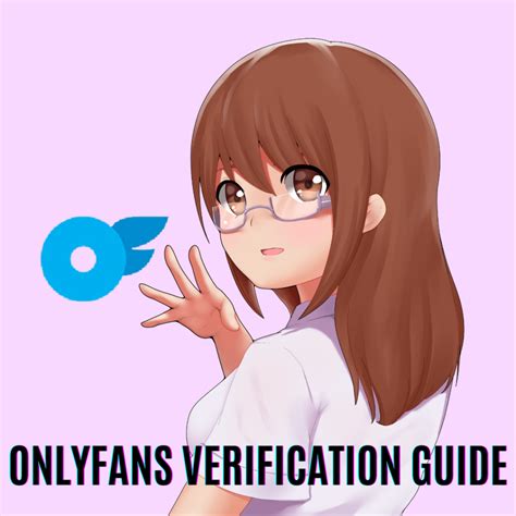 OnlyFans Verification Process - How to Get Verified on OnlyFans - ONLYFAGUID - Best Guides For ...