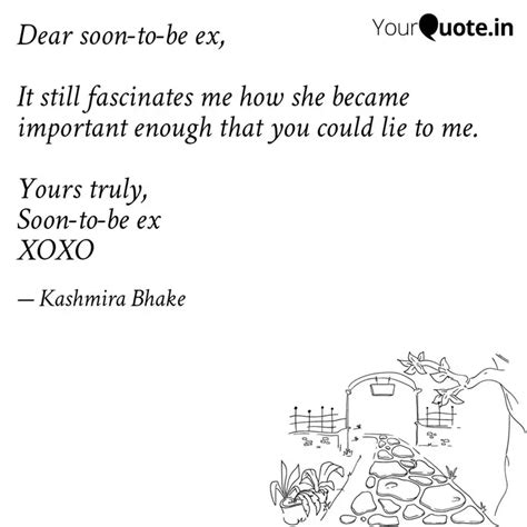 Dear soon-to-be ex, It s... | Quotes & Writings by Kashmira Bhake ...