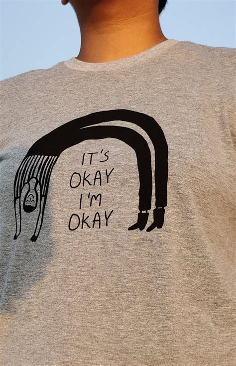 It's okay I'm okay screen printed T-shirt – Ctrl+P
