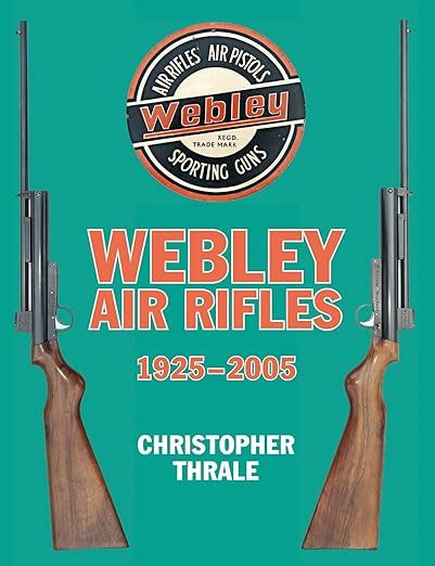 Buy Webley Air Rifles: 1925-2005 Book Online at Low Prices in India ...