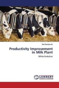 Productivity Improvement in Milk Plant: Buy Productivity Improvement in ...