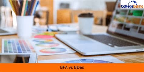 BFA vs BDes: Detailed Comparison | CollegeDekho