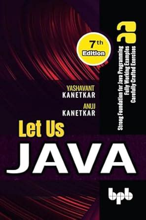 Buy Let Us Java: Strong Foundation for Java Programming - 7th Edition ...