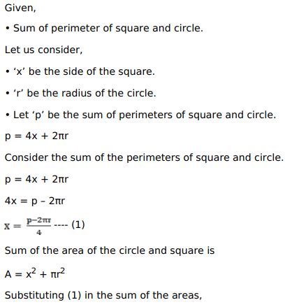 The sum of the perimeters of a square and a circle is given. Show that ...