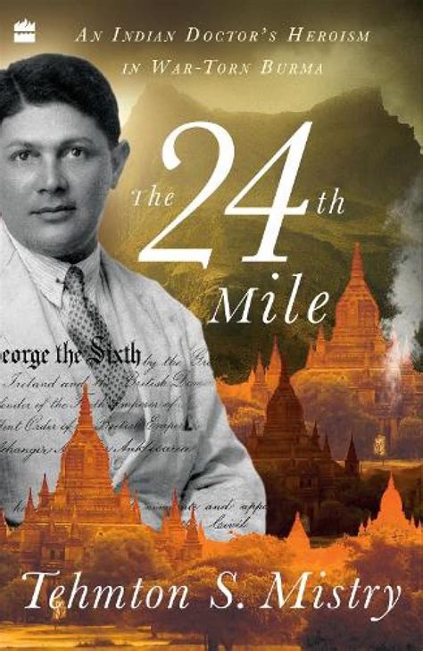 Buy The 24th Mile: An Indian Doctor's Heroism in War-torn Burma Book ...
