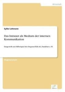 Das Intranet als Medium der internen Kommunikation: Buy Das Intranet ...