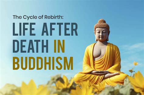 Life After Death in Buddhism: Understanding the Cycle of Rebirth
