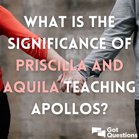 What is the significance of Priscilla and Aquila teaching Apollos ...