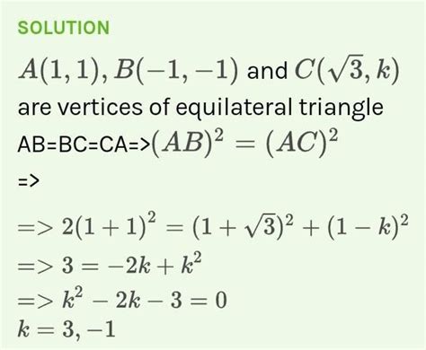 if the point(1,1);(-1,-1);and(-√3, k)are the vertices of an equilateral ...
