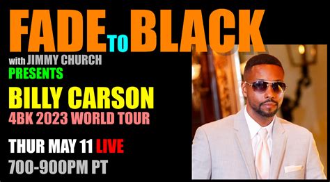 Fade To Black - Billy Carson - May 11th - Jimmy Church Radio