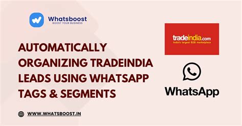 Automatically Organizing TradeIndia Leads Using WhatsApp Tags ...