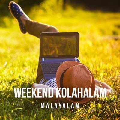 Weekend Kolahalam Malayalam Music Playlist: Best Weekend Kolahalam ...