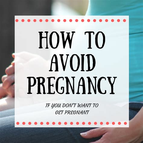 How to Avoid Pregnancy (If You Don't Want to Get Pregnant) - HubPages