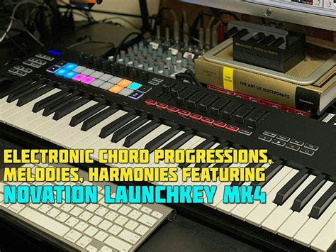 Electronic Chord Progressions, Melodies, Harmonies with the Launchkey ...