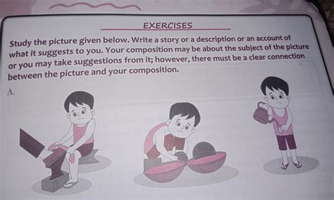 EXERCISES Study the picture given below. Write a story or a description ...