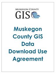 Muskegon County GIS Data Download Agreement