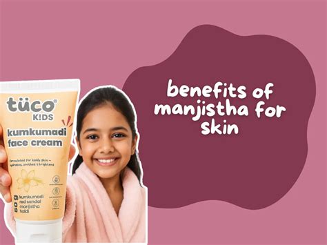 Benefits of Manjistha for Skin in Kids Skincare and Face care – Tuco Kids