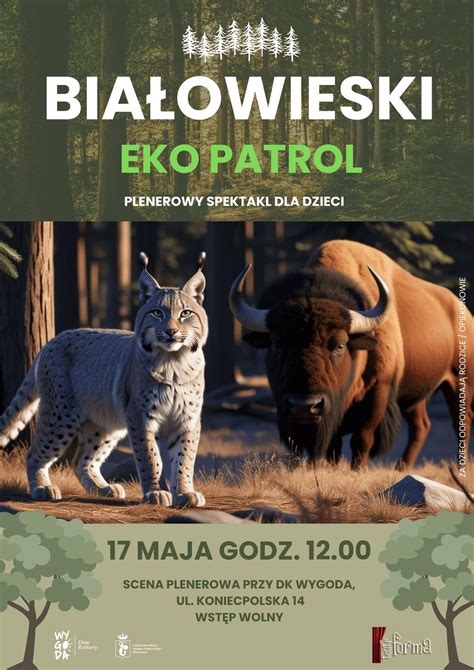 „Białowieski Eko Patrol” – spektakl plenerowy dla dzieci., ul ...