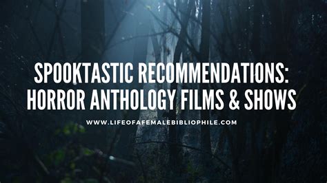 Spooktastic Recommendations: Horror Anthology Films & Shows – Life of a ...