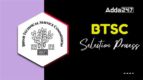 BTSC JE Selection Process 2026, Check Stage-Wise Selection Criteria