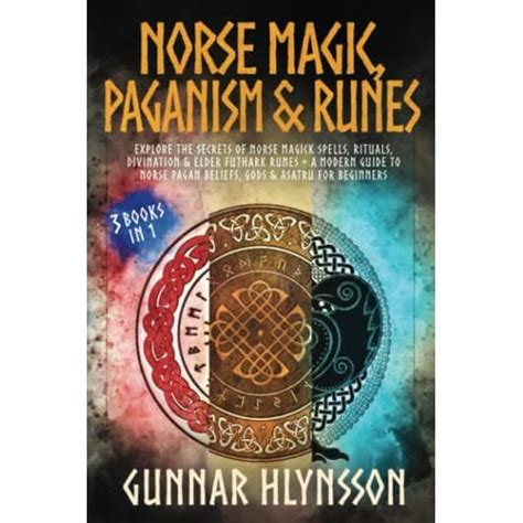 Buy Norse Magic, Paganism & Runes: 3 in 1: Explore the Secrets of Norse ...
