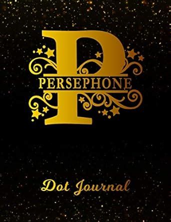 Persephone Dot Journal: Letter P Personalized First Name Personal ...