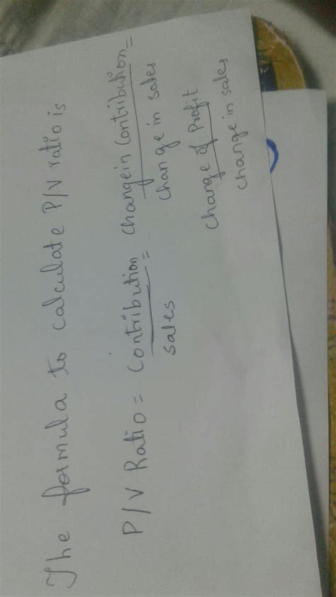 State the formula for calculating PV Ratio - Brainly.in