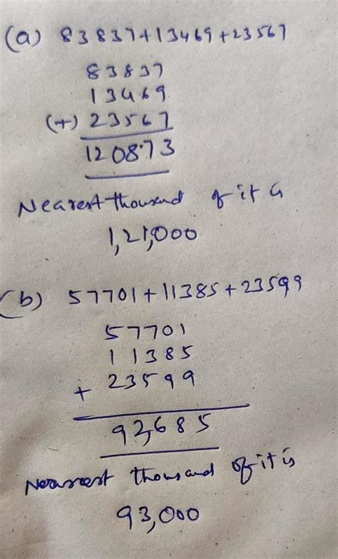 Estimate each sum to the nearest thousand of. a) 83837+13469+23567b ...
