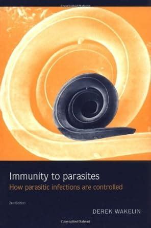Immunity to Parasites: How Parasitic Infections are Controlled eBook ...
